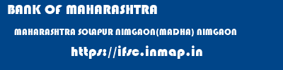 BANK OF MAHARASHTRA  MAHARASHTRA SOLAPUR NIMGAON(MADHA) NIMGAON  ifsc code